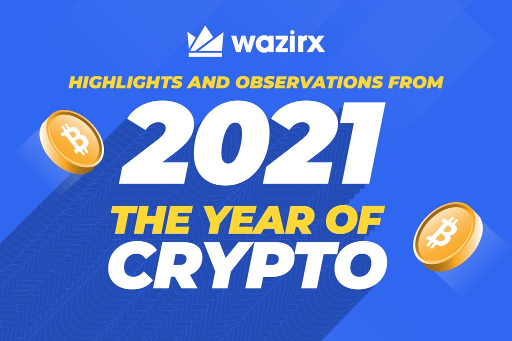 2021ની હાઇલાઇટ્સ અને નિરીક્ષણો: ક્રિપ્ટોનું વર્ષ (Highlights and Observations From 2021: The Year Of Crypto)