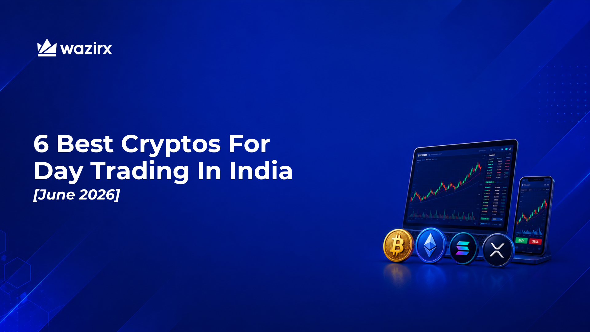 डे ट्रेडिंग के लिए 6 बेस्ट क्रिप्टो [June 2026]