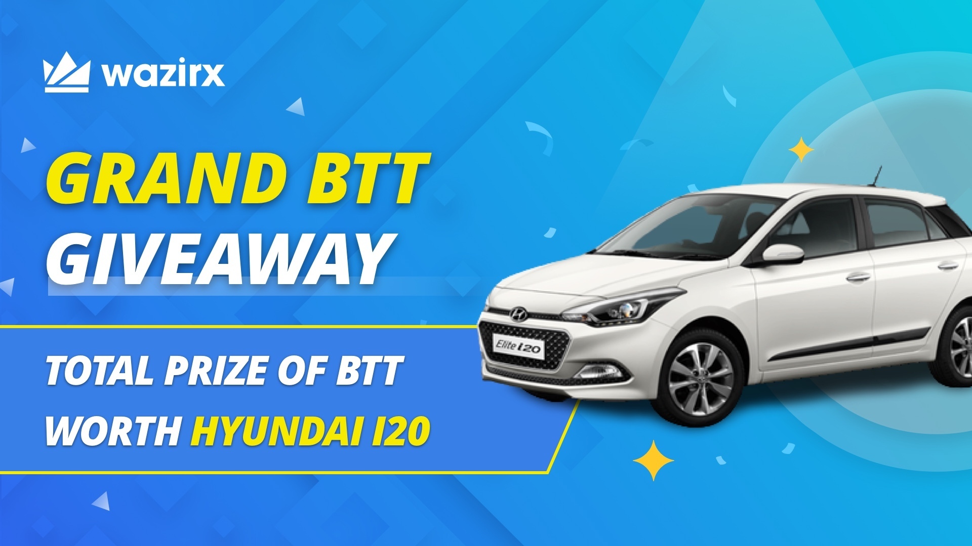 Grand BTT Giveaway On WazirX Worth $10,000 - WazirX Blog