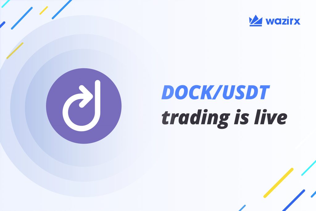 DOCK/USDT trading is live on WazirX