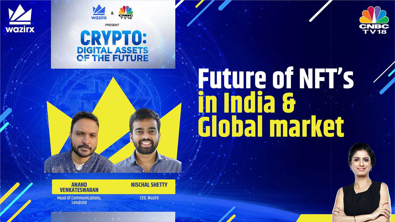 Anand Venkateswaran & Nischal Shetty on Future of NFT's in India & Global Market
