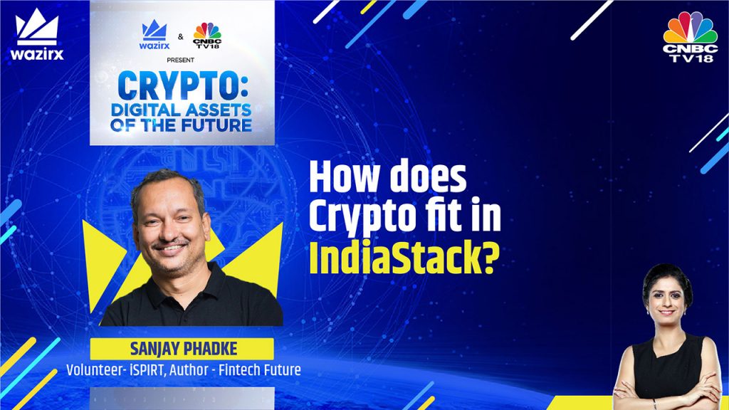 Sanjay Phadke on How does Crypto fit in IndiaStack?