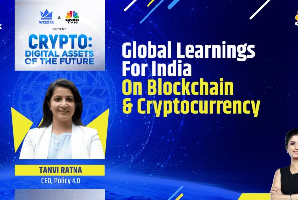 Tanvi Ratna on Global Learnings For India On Blockchain & Cryptocurrency