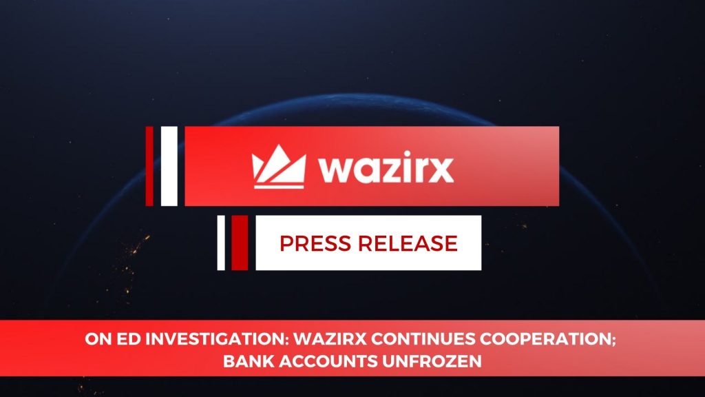On ED Investigation: WazirX continues cooperation; bank accounts unfrozen