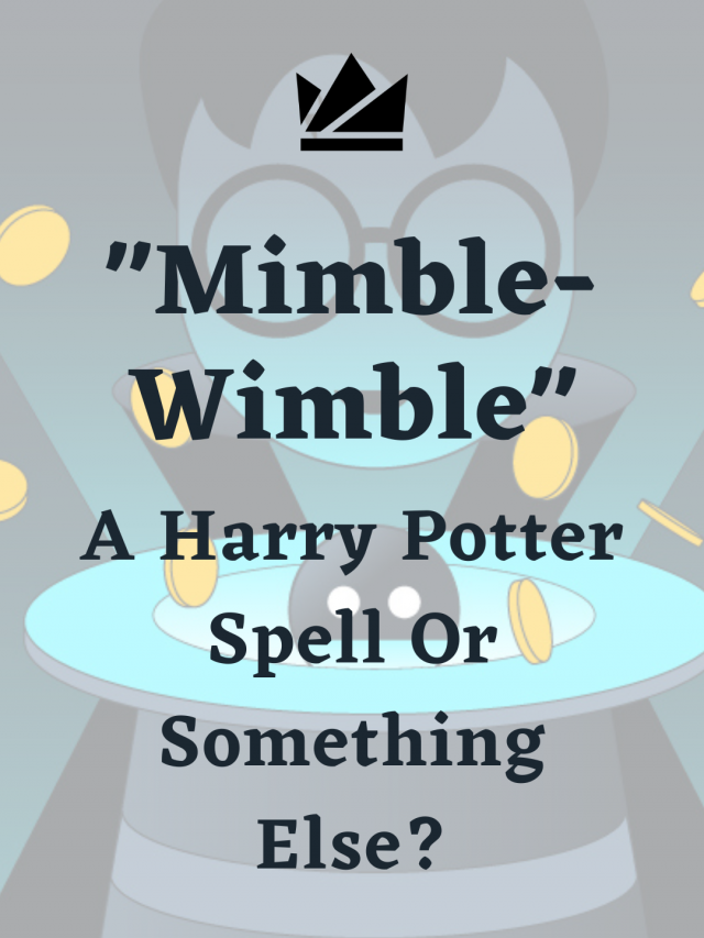 “MimbleWimble” - A Harry Potter Spell Or Something Else