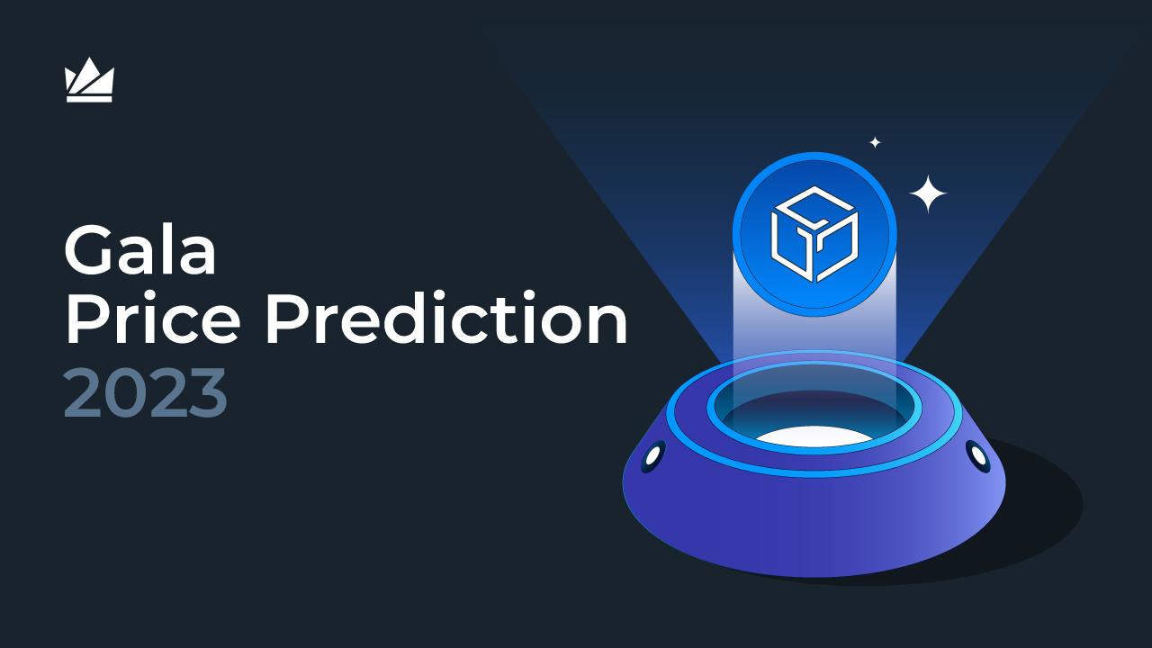 Gala Price Prediction – 2023 - WazirX Blog