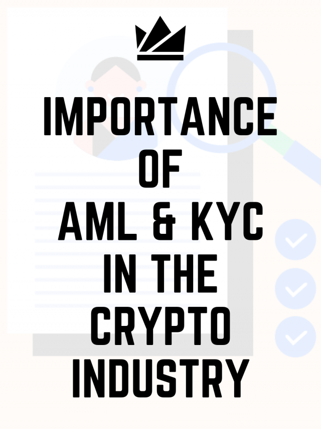 Importance Of AML And KYC In The Crypto Industry (2)