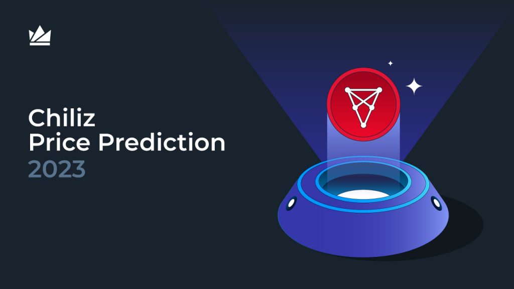 Chiliz Price Prediction – 2023