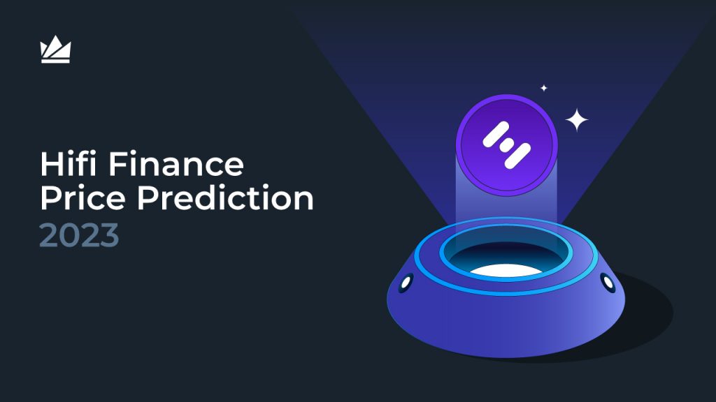 Hifi Finance Price Prediction – 2023