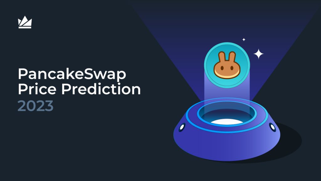 PancakeSwap Price Prediction – 2023