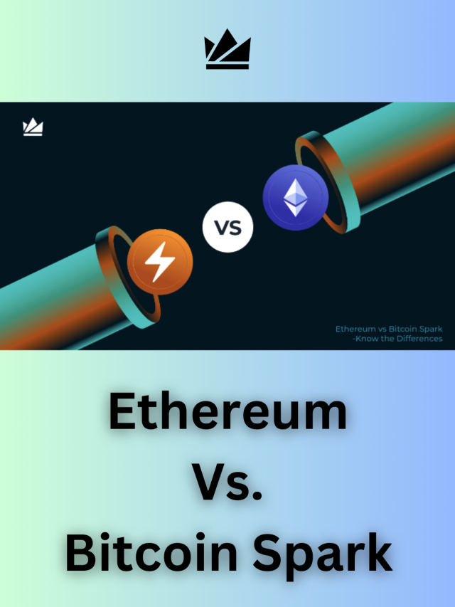 Ethereum Vs. Bitcoin Spark