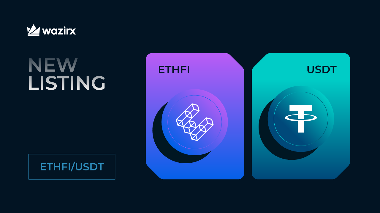 ETHFI/USDT trading on WazirX - WazirX Blog