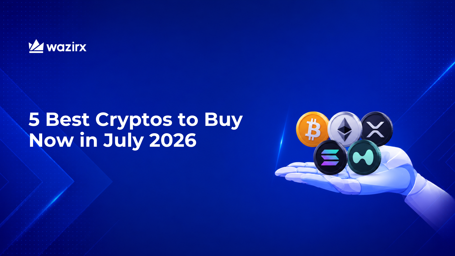 5 Best Cryptos to Watch in July 2026 - WazirX Blog