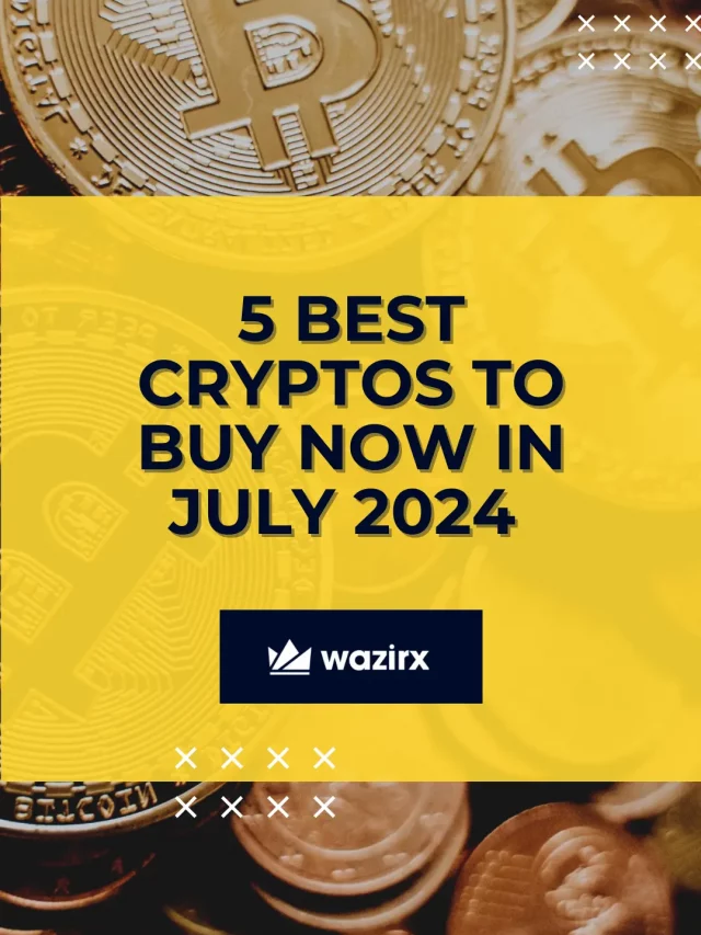 5 Best Cryptos To Buy Now In July 2024