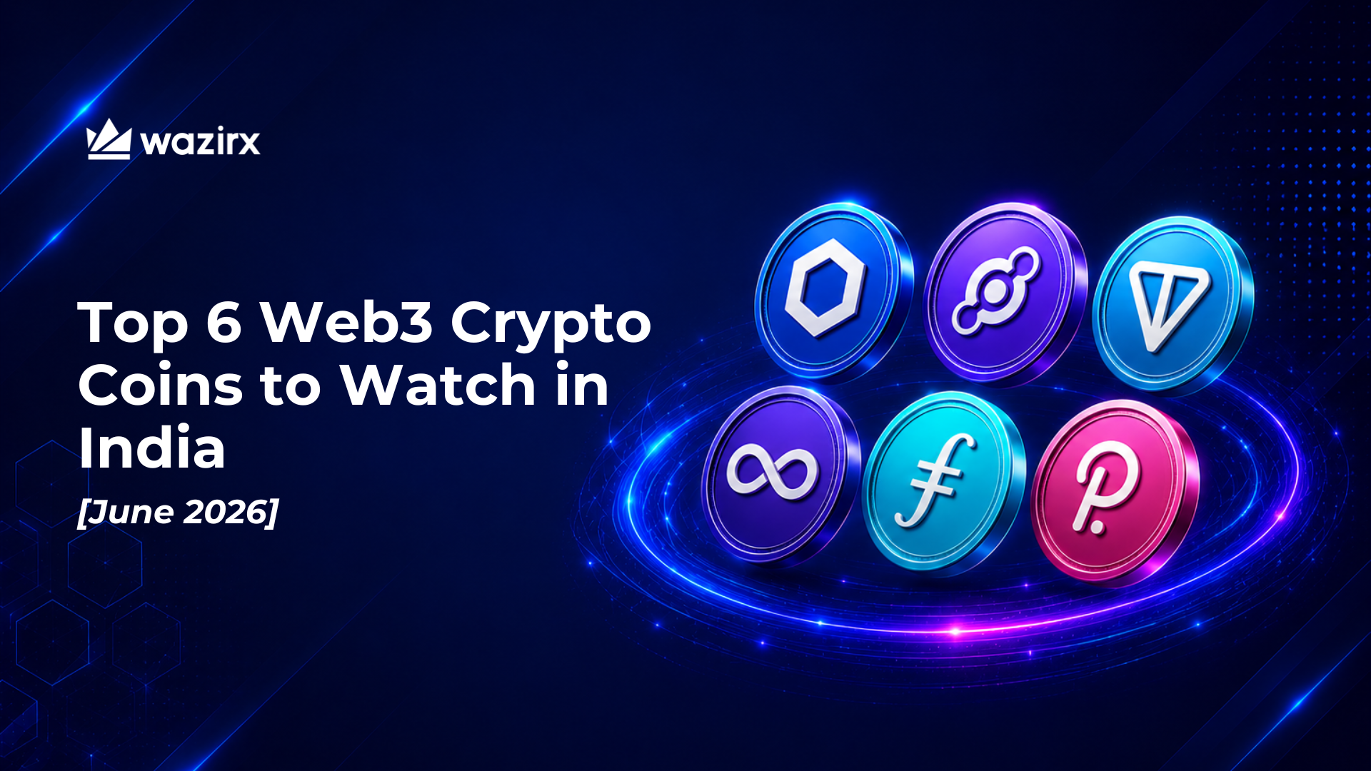Top 6 Web3 Crypto Coins to Watch in India [June 2026] - WazirX Blog