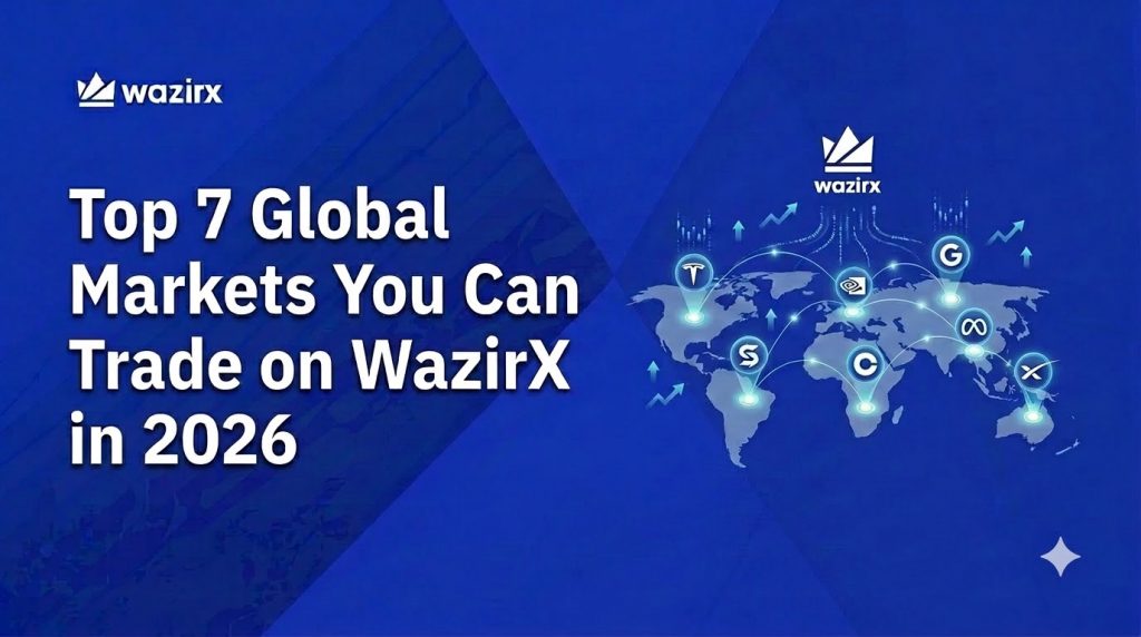 Top 7 Global Markets You Can Trade on WazirX in 2026
