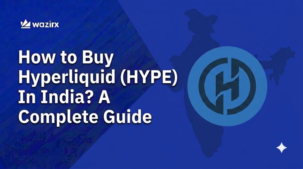 Learn how to buy Hyperliquid (HYPE) in India in 4 simple steps. Complete KYC, deposit funds, find HYPE/USDT, and buy HYPE coins.
