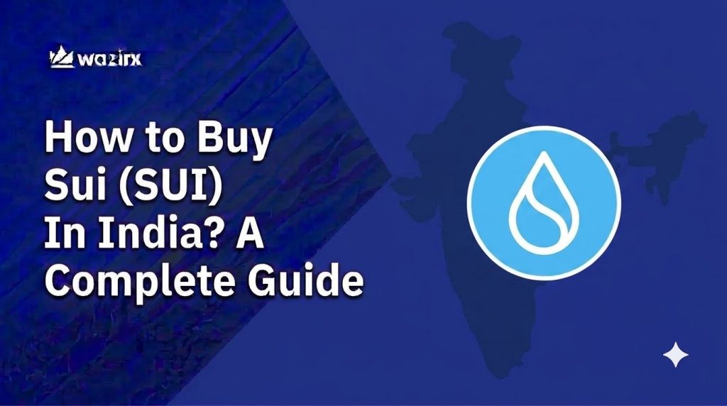 Learn how to buy Sui (SUI) in India in 4 simple steps. Complete KYC, deposit INR, find SUI/INR, and buy Sui starting from ₹100.