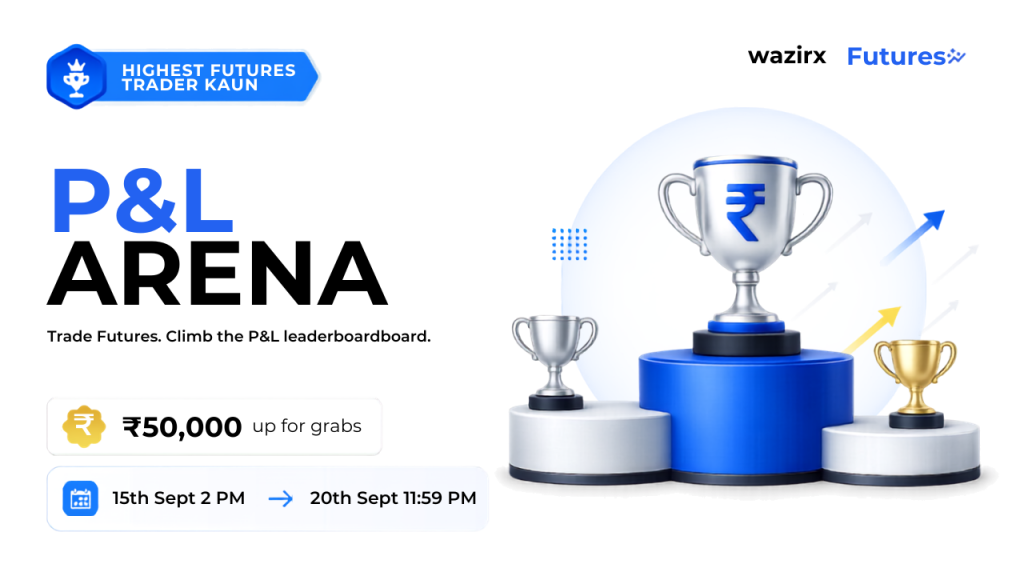 Trade Futures on WazirX, maximize your realized profit, and climb the P&L Arena leaderboard. The top 30 traders can win from a ₹50,000 reward pool!