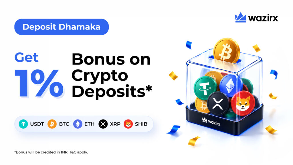 WazirX Deposit Dhamaka Is Back: Earn 1% Bonus On Every Deposit