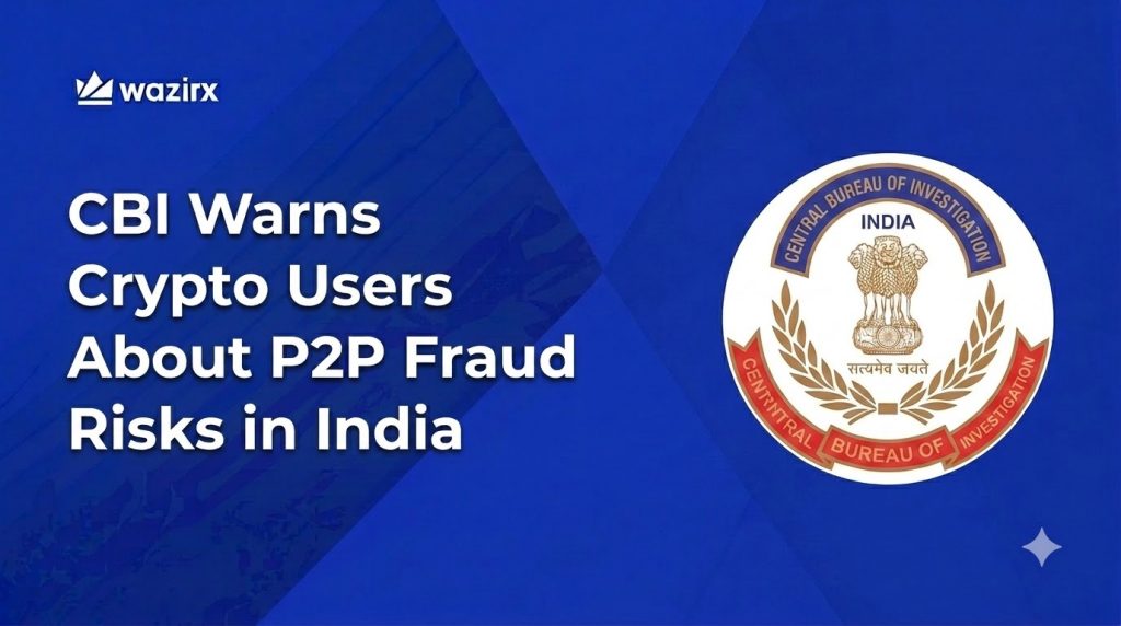 CBI warns crypto users about P2P fraud, suspicious USDT deals and third-party payments. Learn key precautions to stay safe while trading crypto.