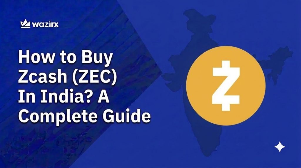 Learn how to buy Zcash (ZEC) in India in 4 simple steps. Complete KYC, deposit INR, find ZEC/INR, and buy Zcash starting from ₹100.