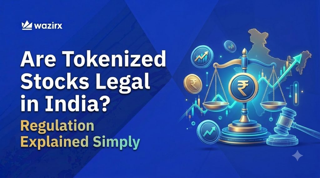 Are tokenized stocks legal in India? Here's what SEBI and India's tax law actually say, in plain, simple terms for traders.