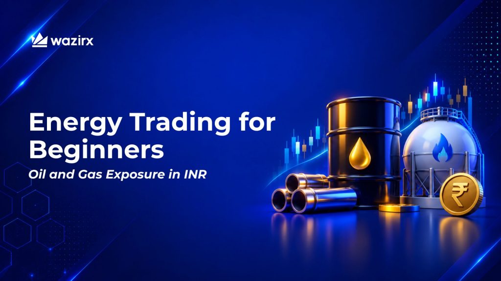Learn how beginners in India can get oil and gas exposure in INR through MCX futures, energy stocks, funds, and perpetual Futures.
